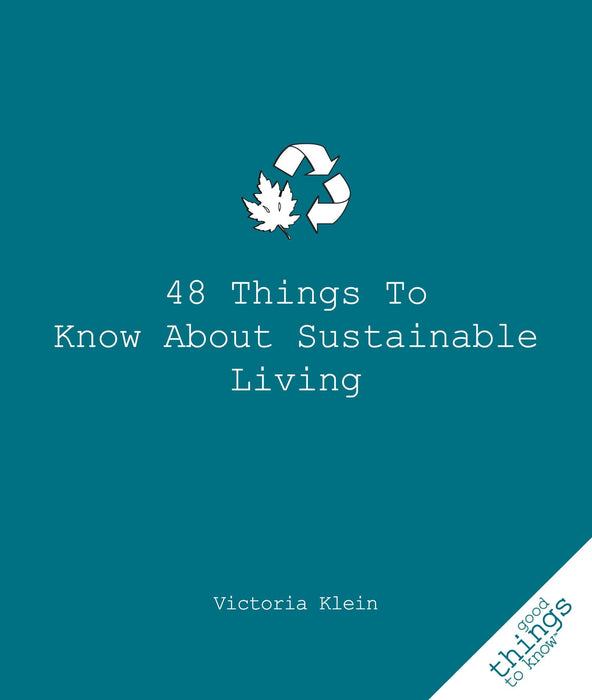 48 Things to Know About Sustainable Living