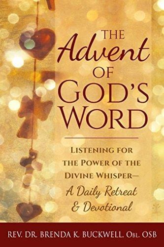 The Advent of God's Word: Listening for the Power of the Divine Whisper―A Daily Retreat and Devotional