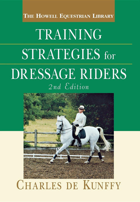 Training Strategies for Dressage Riders (2nd Edition)