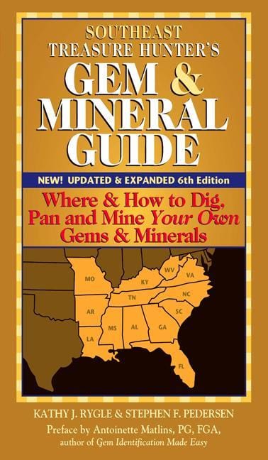 Southeast Treasure Hunter's Gem & Mineral Guide (6th Edition)