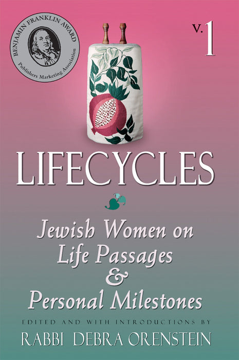 Lifecycles Volume 1: Jewish Women on Biblical Themes in Contemporary Life