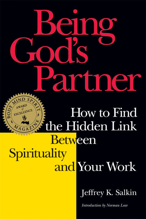 Being God's Partner: How to Find the Hidden Link Between Spirituality and Your Work