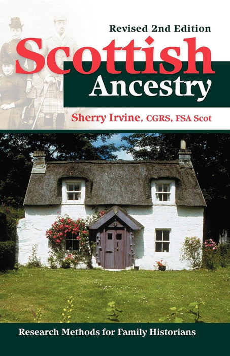 Scottish Ancestry: Research Methods for Family Historians, Rev. 2nd ed.