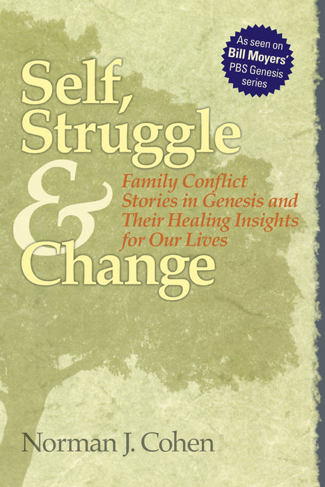 Self Struggle & Change: Family Conflict Stories in Genesis and Their Healing Insights for Our Lives