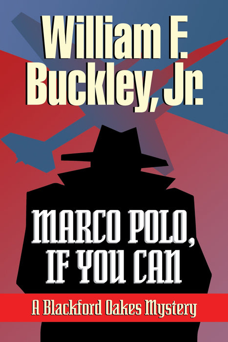Marco Polo, If You Can (A Blackford Oakes Mystery, #4)